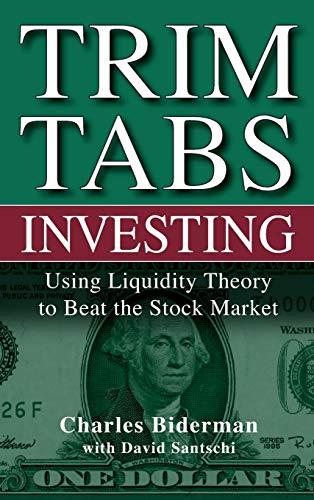 Trim Tabs Investing: Using Liquidity Theory to Beat the Stock Market