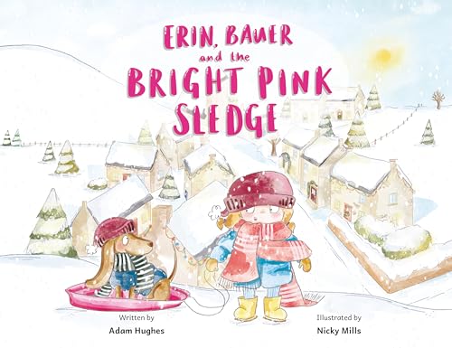 Erin, Bauer and The Bright Pink Sledge