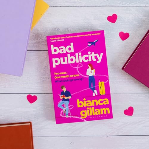 Bad Publicity : The irresistibly bookish enemies-to-lovers, second chance romance