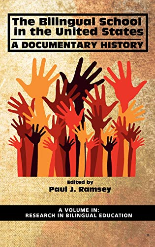 The Bilingual School in the United States : A Documentary History