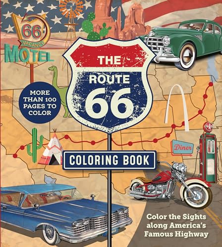 The Route 66 Coloring Book : Color the Sights along America's Famous Highway - More than 100 pages to color