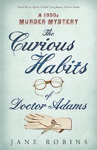The Curious Habits of Dr Adams: A 1950s Murder Mystery