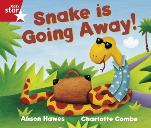 Rigby Star Guided Reception Red Level: Snake is Going Away Pupil Book (single)