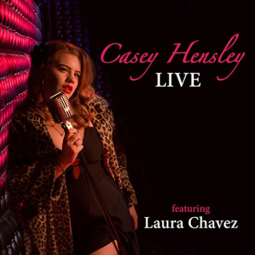Casey Hensley - Live Featuring Laura Chavez [CD]