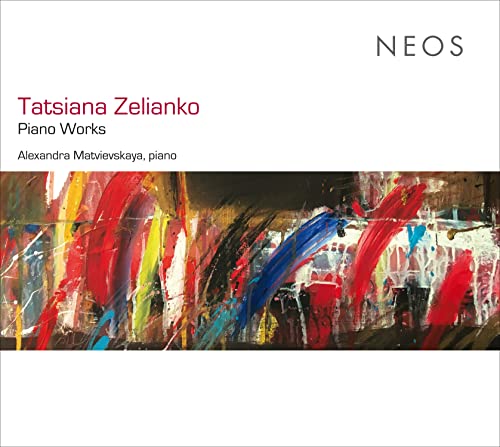 Alexandra Matvievskaya - Tatsiana Zelianko: Piano Works [CD]