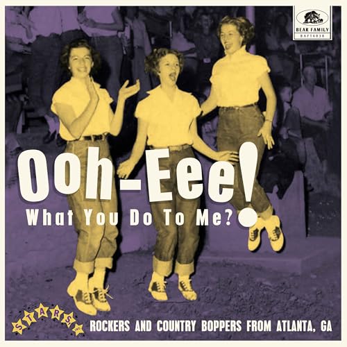 Various Artists - Ooh-eee! What You Do To Me?! - Stars, Inc. Rockers And Country Boppers From Atlanta, Ga [VINYL]