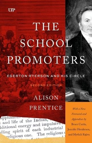 The School Promoters : Egerton Ryerson and His Circle, Second Edition