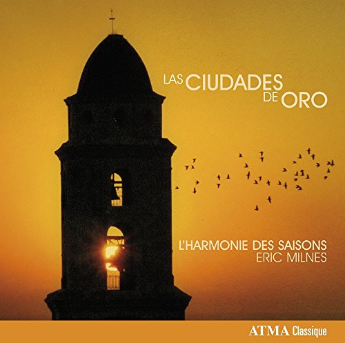 L'Harmonie des saisons - Zipoli: Las Ciudades de Oro [CD]