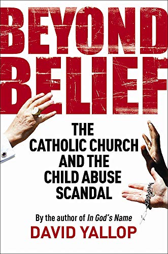 Beyond Belief: The Papacy and the Child Abuse Scandal