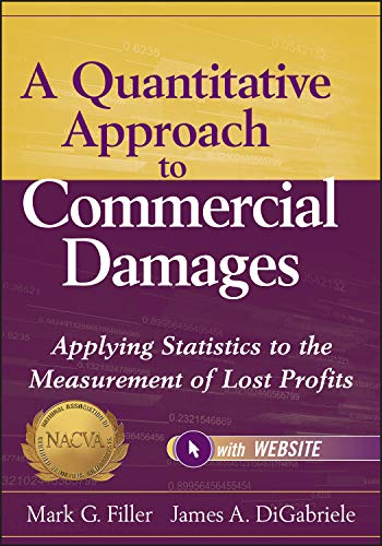 A Quantitative Approach to Commercial Damages: Applying Statistics to the Measurement of Lost Profits + Website