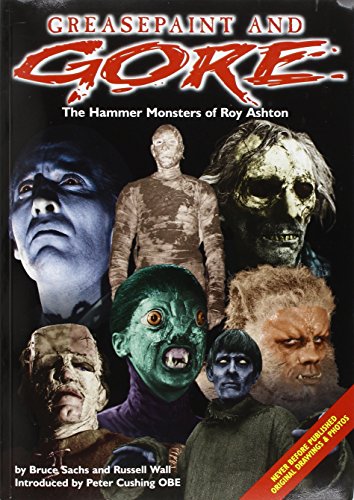 Greasepaint & Gore: Hammer Monsters of Roy Ashton