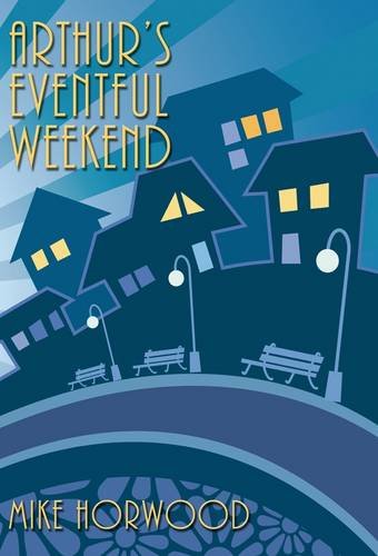 Arthur's Eventful Weekend