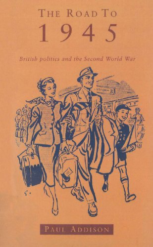 The Road To 1945: British Politics and the Second World War Revised Edition