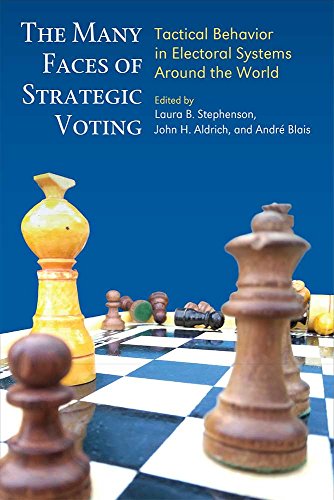 The Many Faces of Strategic Voting : Tactical Behavior in Electoral Systems Around the World