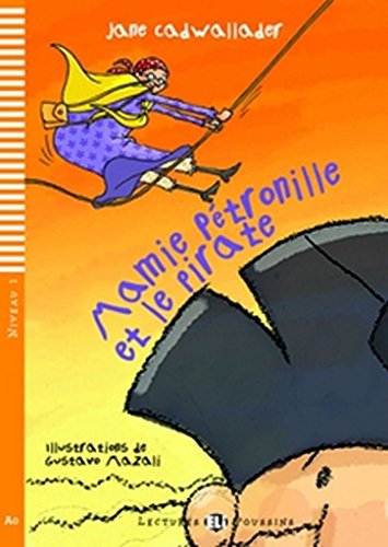 Young ELI Readers - French : Mamie Petronille et le pirate + downloadable multi