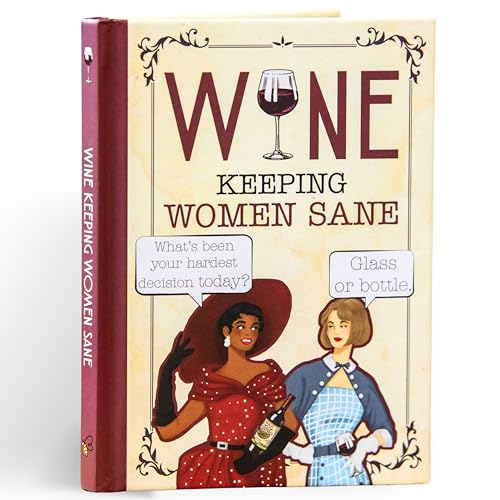 Wine - Keeping Women Sane : Funny Quotes for Wine Lovers
