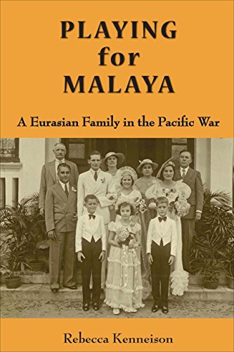 Playing for Malaya : A Euroasian Family and the Pacific War