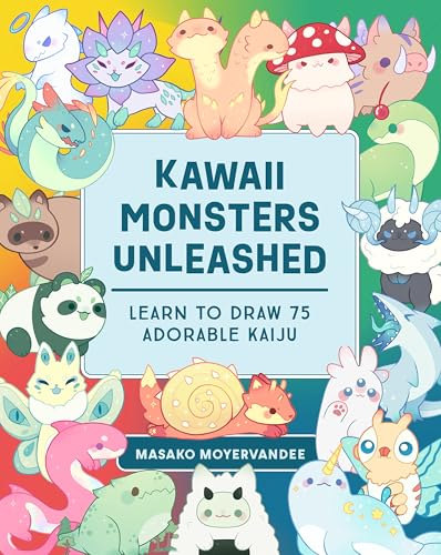 Kawaii Monsters Unleashed : Learn to Draw 75 Adorable Kaiju