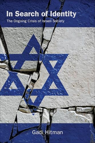 In Search of Identity : The Ongoing Crisis of Israeli Society