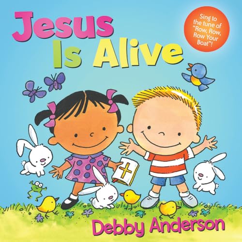 Jesus Is Alive (Cuddle and Sing)