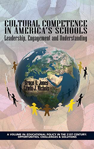 Cultural Competence in America's Schools : Leadership, Engagement and Understanding