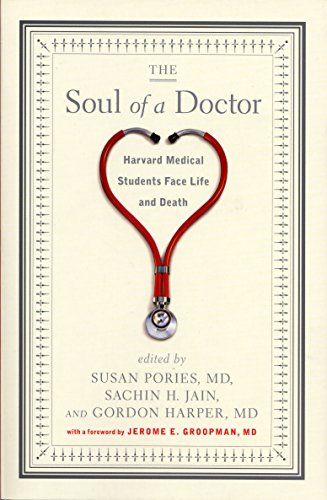 The Soul of a Doctor : Harvard Medical Students Face Life and Death