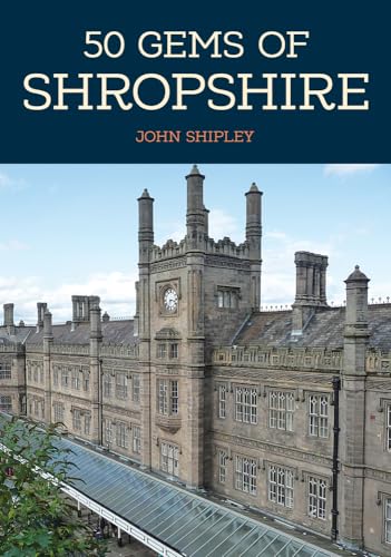 Book cover featuring Shrewsbury Castle with title “50 Gems of Shropshire”.