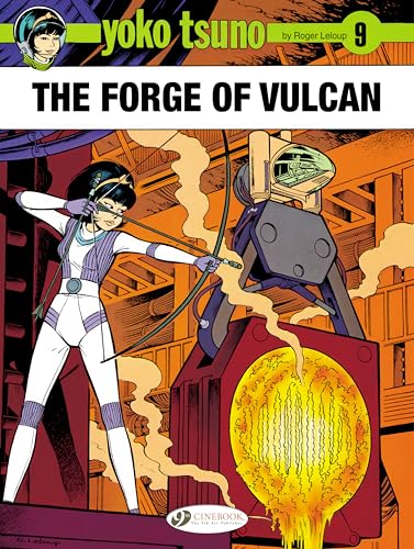 Yoko Tsuno: v. 9: Forge of Vulcan