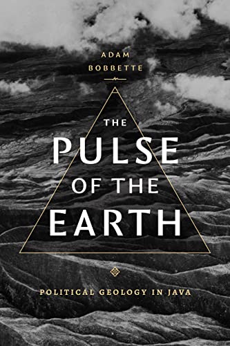 The Pulse of the Earth : Political Geology in Java