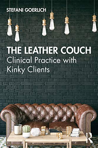 The Leather Couch: Clinical Practice with Kinky Clients