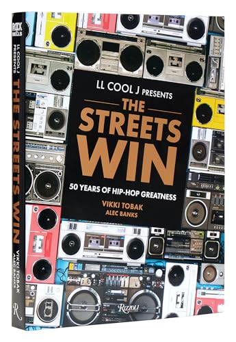 LL COOL J Presents The Streets Win : 50 Years of Hip-Hop Greatness