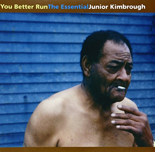 Kimbroughjunior - You Better Run: The Essential Junior Kimbrough  [VINYL]