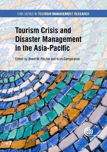 Tourism Crisis and Disaster Management in the Asia-Pacific (CABI Series in Tourism Management Research)