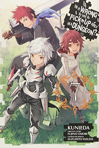 Is It Wrong to Try to Pick Up Girls in a Dungeon?, Vol. 7 (Manga) (Is It Wrong to Try to Pick Up Girls in a Dungeon (Manga))