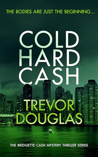 Cold Hard Cash : A gripping police procedural that will keep you guessing