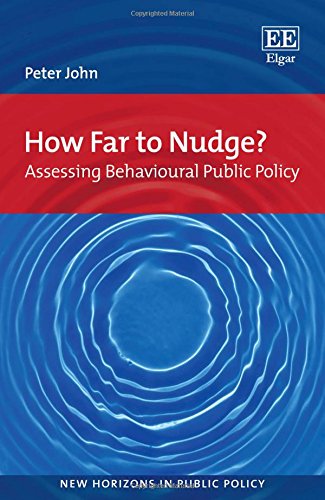 How Far to Nudge?: Assessing Behavioural Public Policy