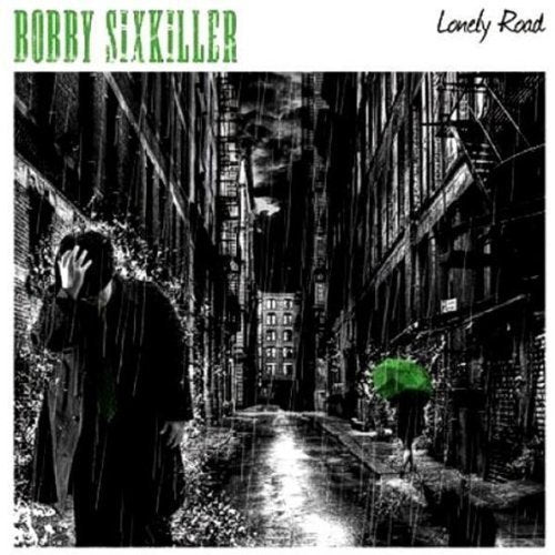 Bobby Sixkiller - Lonely Road [CD]