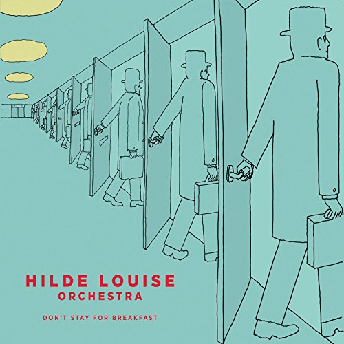 Hilde Louise Orchestra - Don't Stay for Breakfast [CD]