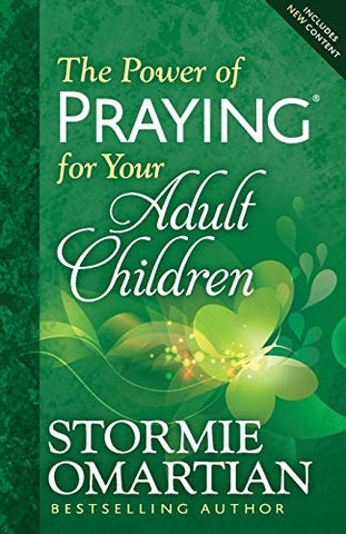 Power of Praying for Your Adult Children, The