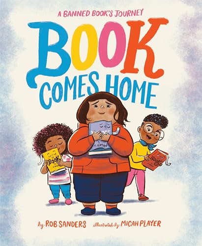 Book Comes Home : A Banned Book's Journey