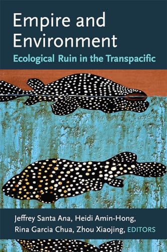 Empire and Environment : Ecological Ruin in the Transpacific
