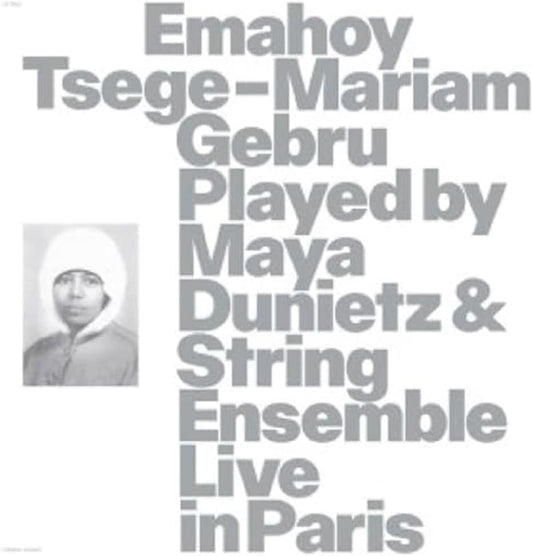 Emahoy Tsege Mariam Gebru - Emahoy Tsege Mariam Gebru Played By Maya Dunietz & String Ensemble, Live In Paris [VINYL]