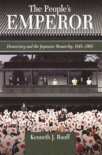 The Peoples Emperor: Democracy and the Japanese Monarchy