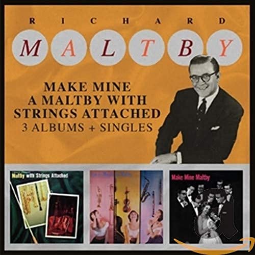Richard Maltby - Make Mine A Maltby With Strings Attached (3 Albums + Singles) [CD]