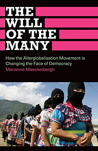 The Will of the Many: How the Alterglobalisation Movement is Changing the Face of Democracy