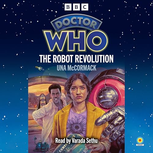 Doctor Who: The Robot Revolution: 15th Doctor Novelisation [Audio CD] [2025] BBC Books; Sethu, Varada