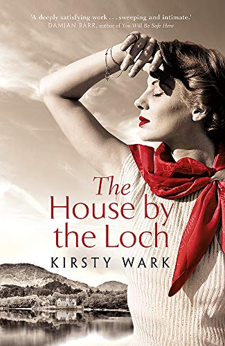 The House by the Loch: 'a deeply satisfying work of pure imagination' - Damian Barr
