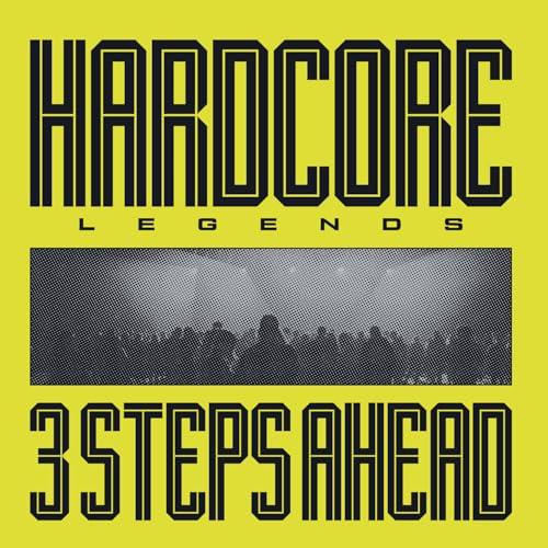 3 Steps Ahead / Hardcore Legends (1LP Black) [VINYL]