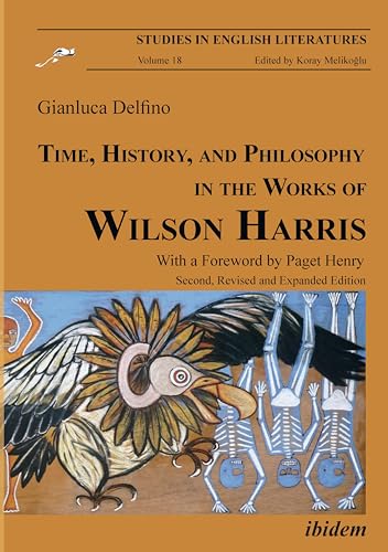 Time, History, and Philosophy in the Works of Wilson Harris