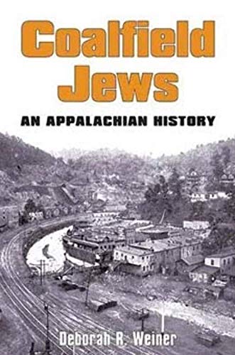 Coalfield Jews : An Appalachian History